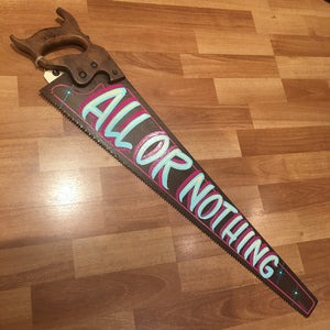 Vintage Hand Painted Saw - All or Nothing
