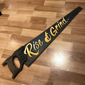 Vintage Hand Painted Saw - Rise and Grind
